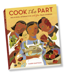 Cook the Part:  Delicious, Interactive and Fun Team Cooking